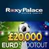 £20K Euro Shootout at Roxy Palace Casino