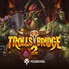 Yggdrasil Gaming Launches Trolls Bridge 2 Online Slot