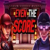 New Playtech Slot Even the Score Out Now