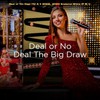 Where to Play Live Deal or No Deal: The Big Draw